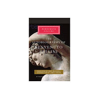 Everyman The Autobiography of Benvenuto Cellini (inbunden, eng)