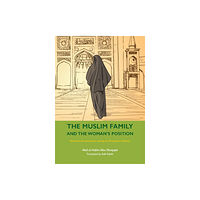 Kube Publishing Ltd The Muslim Family and the Woman's Position (häftad, eng)