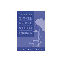 Fox Chapel Publishers International Building Simple Model Steam Engines (häftad, eng)