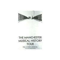 Empire Publications Manchester Musical History Tour (häftad, eng)