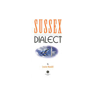 Bradwell Books Sussex Dialect (häftad, eng)