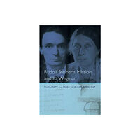 Rudolf Steiner Press Rudolf Steiner's Mission and Ita Wegman (häftad, eng)