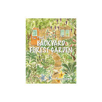Permanent Publications The Plant Lover's Backyard Forest Garden (häftad, eng)