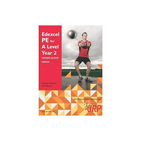 Jan Roscoe Publications Ltd Edexcel PE for A Level Year 2 revised second edition (häftad, eng)