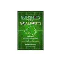 Avenue Books Gunshots & Goalposts (häftad, eng)