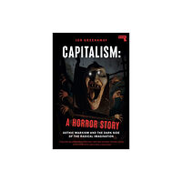 Watkins Media Limited Capitalism, a Horror Story (häftad, eng)