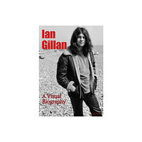 Wymer Publishing Ian Gillan A Visual Biography (häftad, eng)