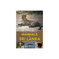 John Beaufoy Publishing Ltd A Naturalist's Guide to the Mammals of Sri Lanka (häftad, eng)