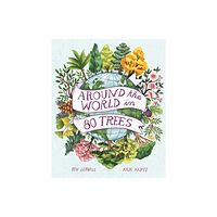 Hachette Children's Group Around the World in 80 Trees (inbunden, eng)
