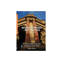 American Association of Museums National Standards and Best Practices for U.S. Museums (häftad, eng)