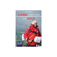 Fernhurst Books Limited Living Through The Gale (häftad, eng)