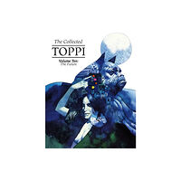 Magnetic Press The Collected Toppi Vol 10: The Future Perfect (inbunden, eng)