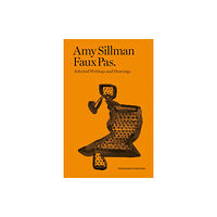 After 8 books Amy Sillman - Faux Pas - Selected Writings and Drawings (Expanded Edition) (häftad, eng)