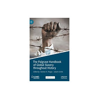 Springer International Publishing AG The Palgrave Handbook of Global Slavery throughout History (inbunden, eng)