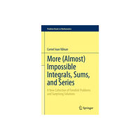 Springer International Publishing AG More (Almost) Impossible Integrals, Sums, and Series (inbunden, eng)