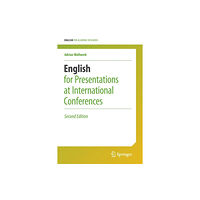 Springer International Publishing AG English for Presentations at International Conferences (häftad, eng)