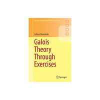 Springer International Publishing AG Galois Theory Through Exercises (häftad, eng)