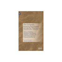 Springer International Publishing AG The European Banking Regulation Handbook, Volume I (inbunden, eng)