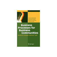 Springer-Verlag Berlin and Heidelberg GmbH & Co. K Business Processes for Business Communities (inbunden, eng)