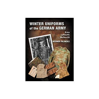 Zeughausverlag GmbH Winter Uniforms of the German Army (inbunden, eng)