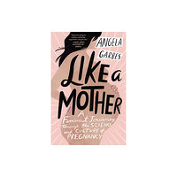 HarperCollins Like a Mother (häftad, eng)