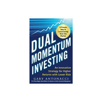 McGraw-Hill Education - Europe Dual Momentum Investing: An Innovative Strategy for Higher Returns with Lower Risk (inbunden, eng)