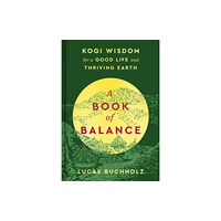 Harpercollins publishers inc A Book of Balance (inbunden, eng)