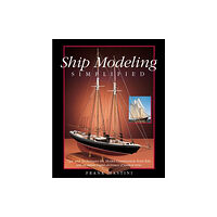 International Marine Publishing Co Ship Modeling Simplified: Tips and Techniques for Model Construction from Kits (häftad, eng)