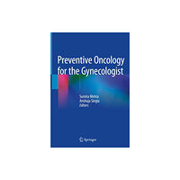 Springer Verlag, Singapore Preventive Oncology for the Gynecologist (inbunden, eng)