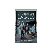 Pen & Sword Books Ltd Churchill's Eagles (inbunden, eng)