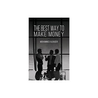 Austin Macauley Publishers LLC The Best Way to Make Money (häftad, eng)