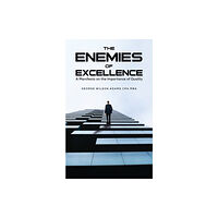 Austin Macauley Publishers LLC The Enemies of Excellence (häftad, eng)