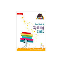 HarperCollins Publishers Spelling Skills Pupil Book 6 (häftad, eng)