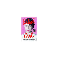 Kathleen Hanna Rebel Girl (inbunden, eng)
