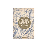 Quarto Publishing Group UK The Mindful Birders Journal (inbunden, eng)