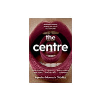 Ayesha Manazir Siddiqi The Centre (pocket, eng)