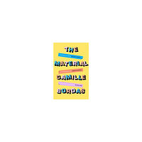Camille Bordas The Material (inbunden, eng)