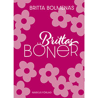 Britta Bolmenäs Brittas böner (inbunden)