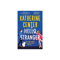 Katherine Center Hello, Stranger (häftad, eng)