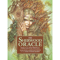 John Matthews The Sherwood Oracle: Hidden Lore of the Wild Forest