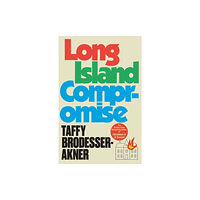Taffy Brodesser-Akner Long Island Compromise (häftad, eng)