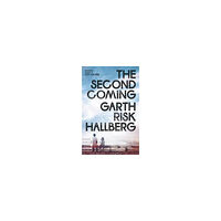 Garth Risk Hallberg The Second Coming (häftad, eng)