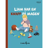 Linda Ågren Liam har en knapp på magen (inbunden)