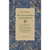 Börje Räftegård Den utomordentlige vätternskildraren : John Bohman - naturalhistoriker, präst och resenär i Karl Johantidens vätternbygd...