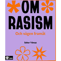 Seher Yilmaz Om rasism : och vägen framåt (häftad)