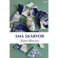 Karin Manzoor Små skärvor (inbunden)