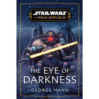 George Mann Star Wars: The Eye of Darkness (The High Republic) (häftad, eng)