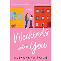 Alexandra Paige Weekends with You: A Novel (häftad, eng)