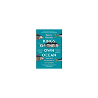 Karen Pinchin Kings of Their Own Ocean (häftad, eng)