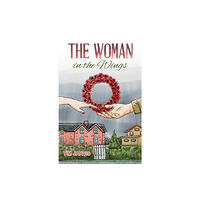Austin Macauley Publishers The Woman in the Wings (inbunden, eng)